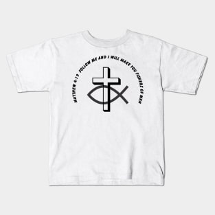 Matthew 4 Fishers of Men Kids T-Shirt